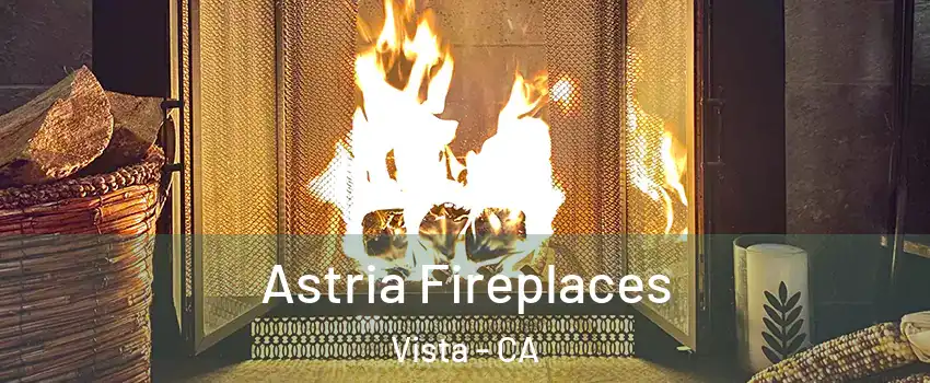  Astria Fireplaces Vista - CA