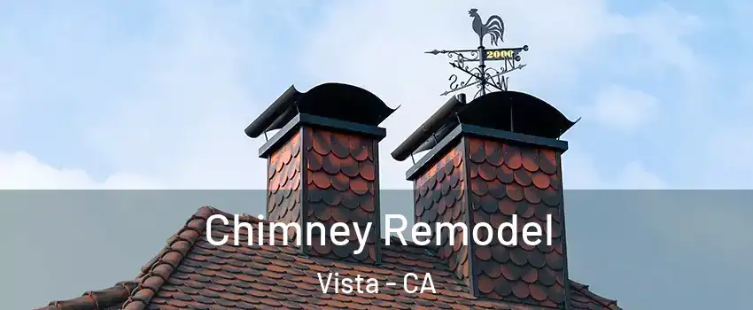  Chimney Remodel Vista - CA
