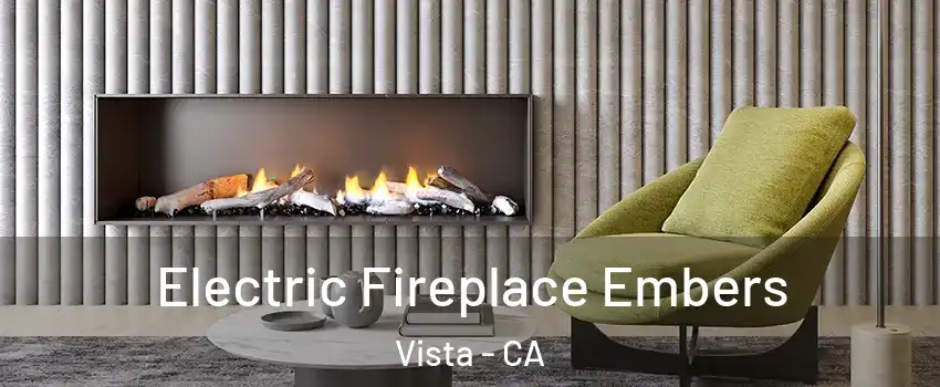  Electric Fireplace Embers Vista - CA