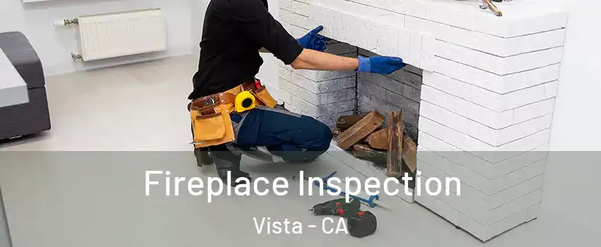  Fireplace Inspection Vista - CA