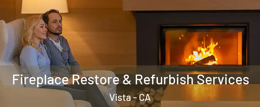  Fireplace Restore & Refurbish Services Vista - CA