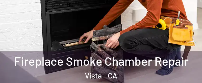  Fireplace Smoke Chamber Repair Vista - CA