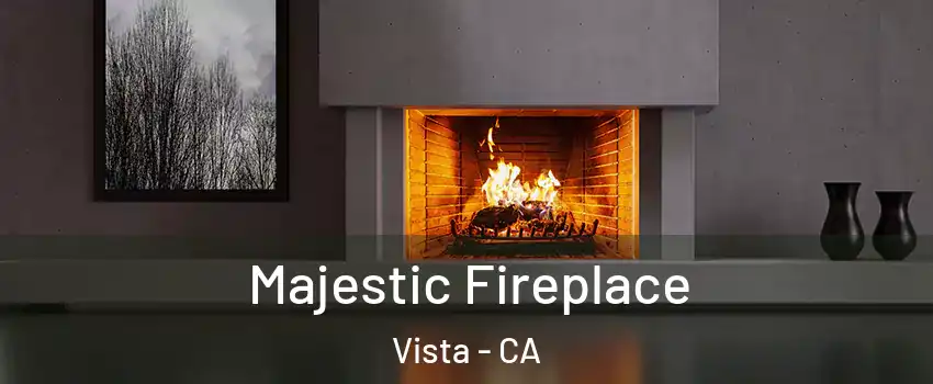  Majestic Fireplace Vista - CA