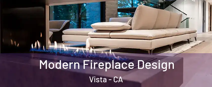  Modern Fireplace Design Vista - CA